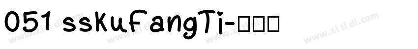 051 sskuFangTi字体转换